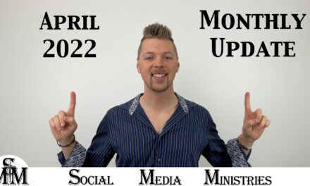 April 2022 Monthly Status Update For Social Media Ministries Progress Report