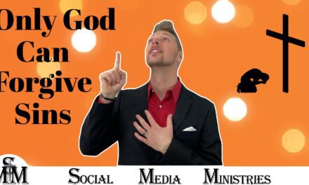 Only God Can Forgive Sins – Forgiveness Series Part 1 of 4