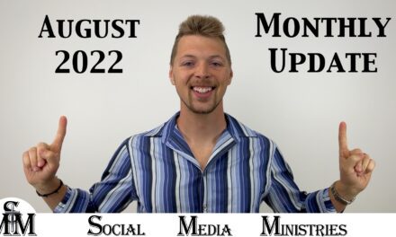 August 2022 Monthly Status Update For Social Media Ministries Progress Report