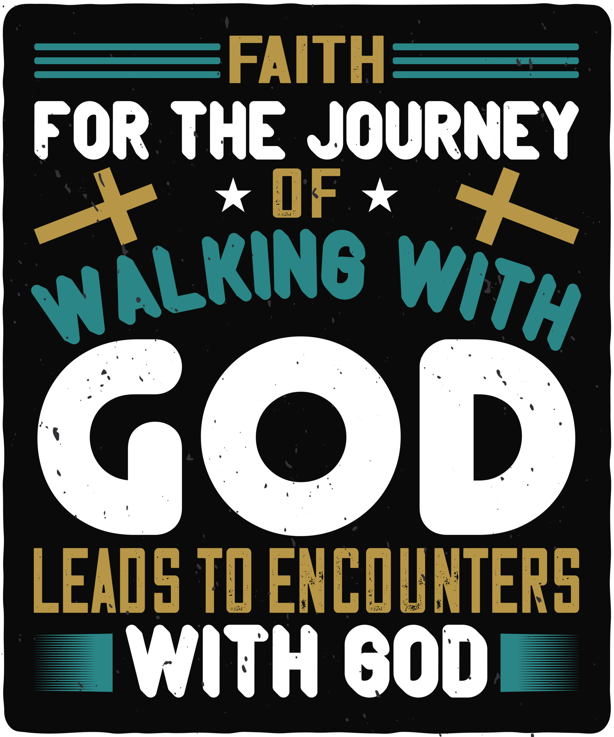 Faith for the journey of walking with God leads to encounters with God-01 Faith for the journey of walking with God leads to encounters with God
