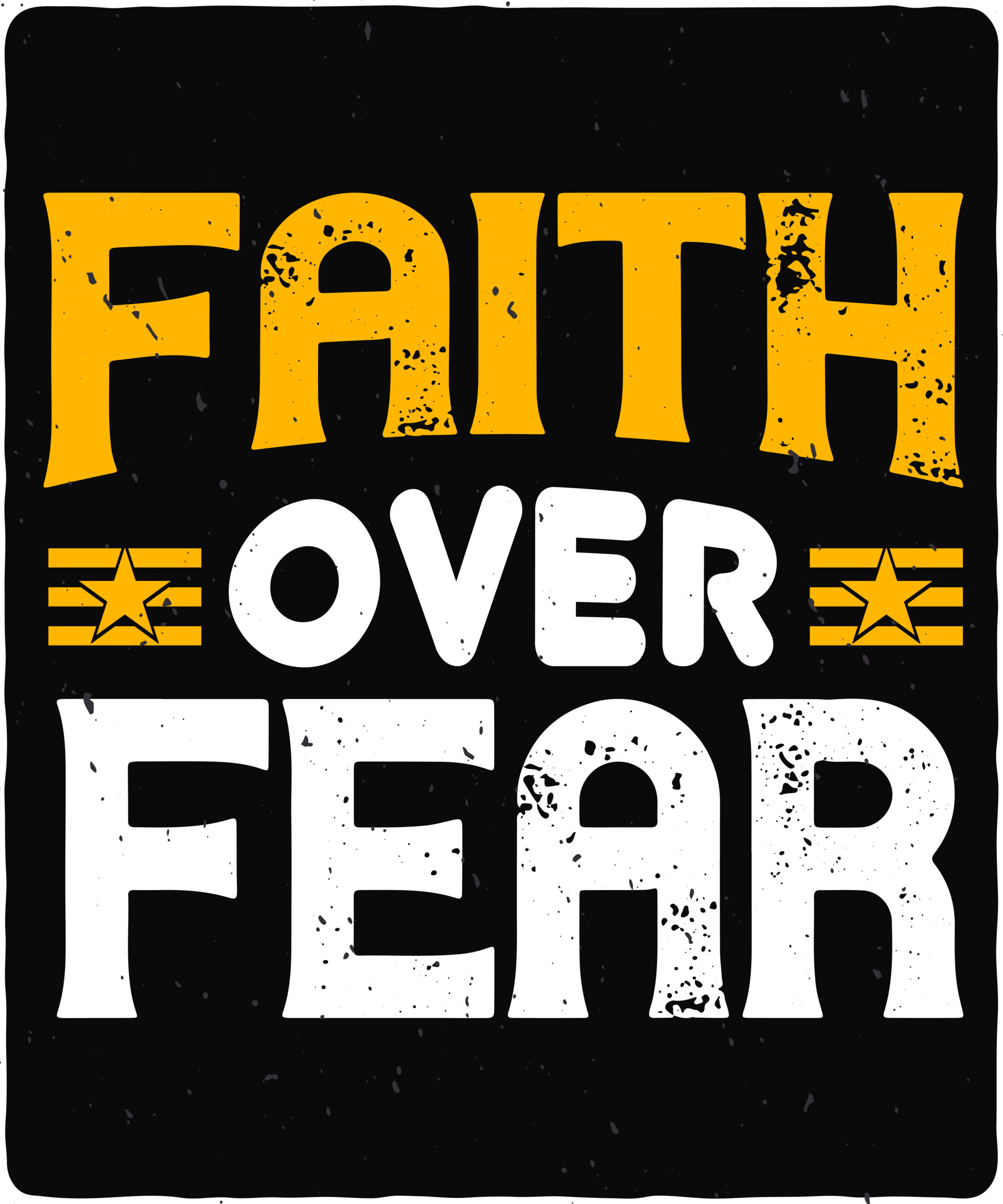 Faith over fear-01 Faith over fear