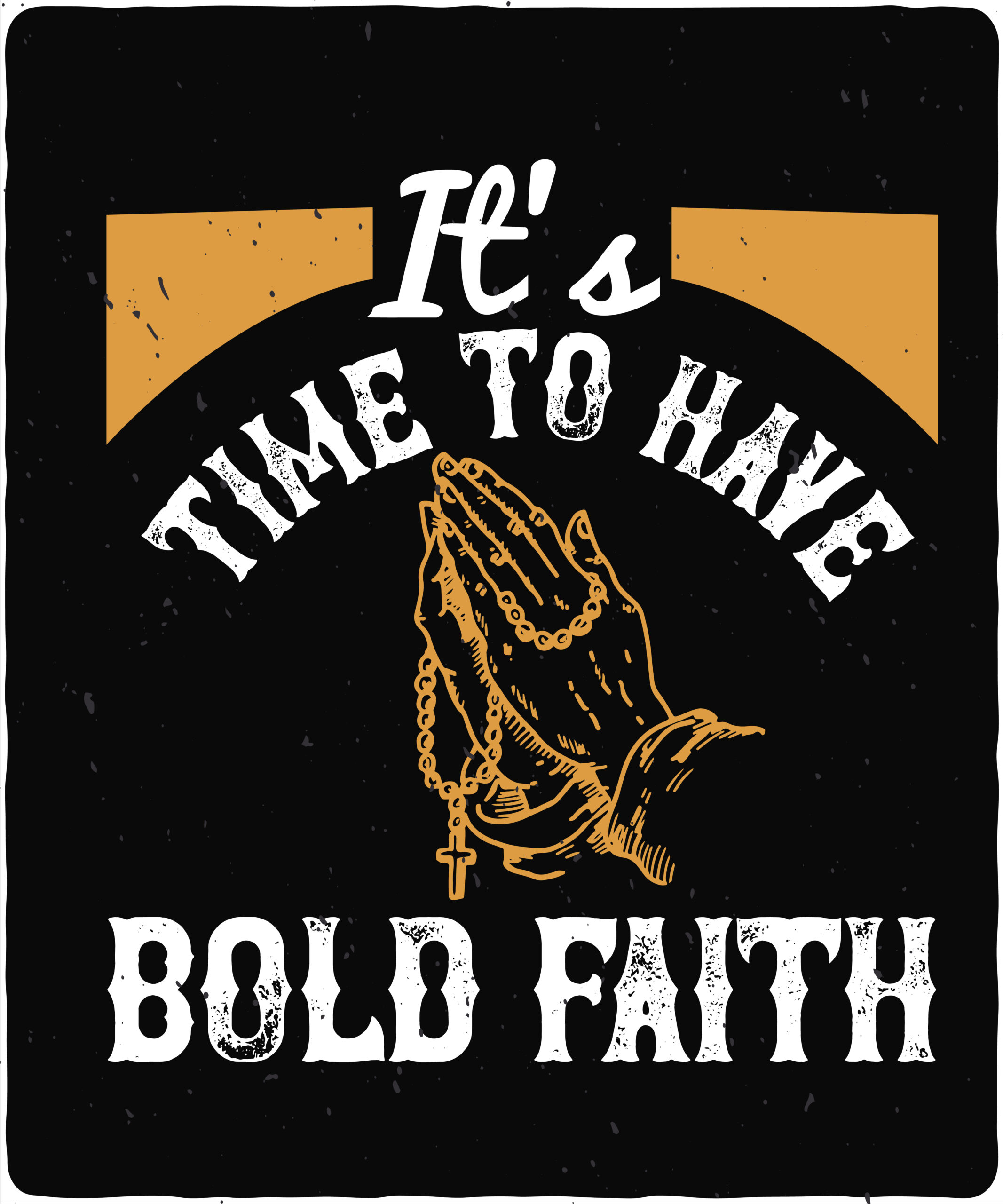 It’s time to have bold faith 02-01 It’s time to have bold faith
