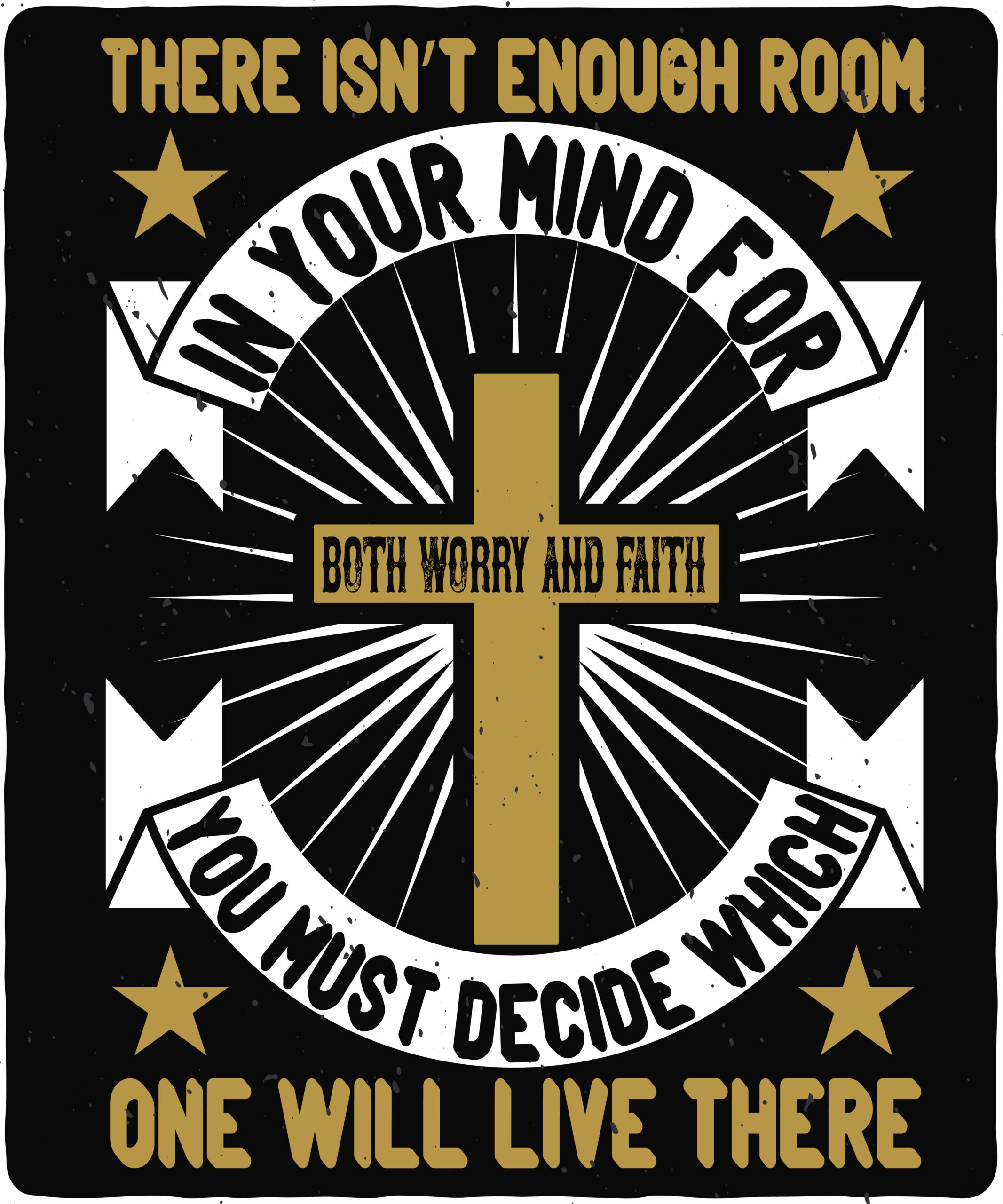 There isn’t enough room in your mind for both worry and faith. You must decide which one will live there-01 There isn’t enough room in your mind for both worry and faith. You must decide which one will live there