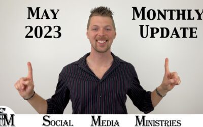 May 2023 Monthly Status Update For Social Media Ministries Progress Report