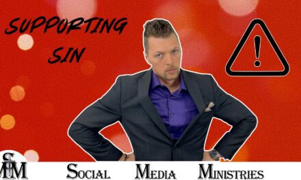 Supporting Sin Is A Sin Be Careful Who And What You Support