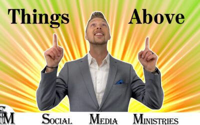 Focus And Set Your Heart On Things Above Not On Earthly Things