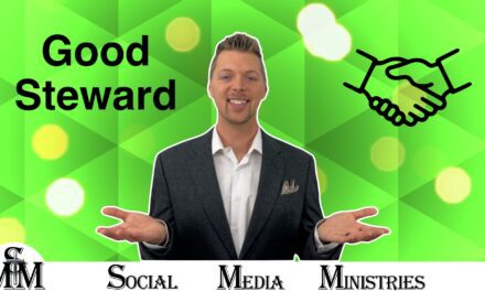 You Must Be A Good Steward Of Everything You Have