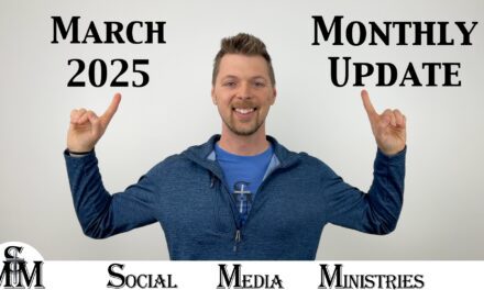 March 2025 Monthly Status Update For Social Media Ministries Progress Report