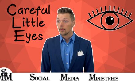 Be Careful Little Eyes What You See