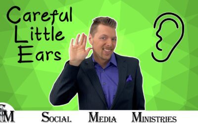 Be Careful Little Ears What You Hear