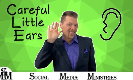 Be Careful Little Ears What You Hear