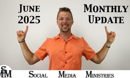 June 2025 Monthly Status Update For Social Media Ministries Progress Report