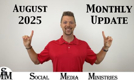 August 2025 Monthly Status Update For Social Media Ministries Progress Report