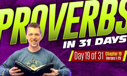 Proverbs Chapter 19 Explained – Living Wisely