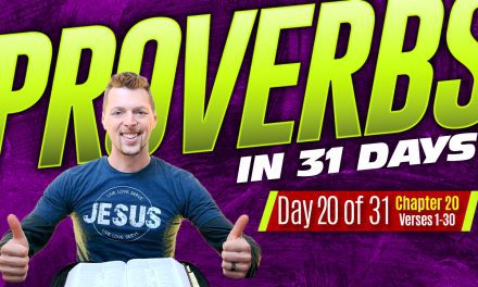 Proverbs Chapter 20 Explained – Living with Integrity