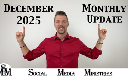 December 2025 Social Media Ministries Monthly Update
