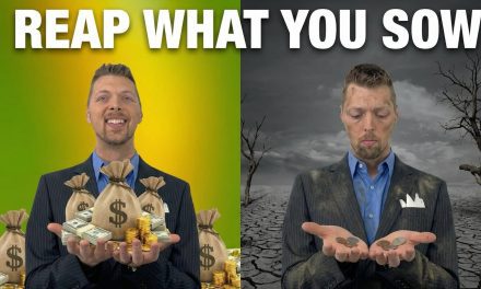Your Actions Have Consequences | Reap What You Sow