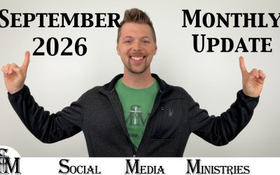 What’s Happening at Social Media Ministries | September 2026 Monthly Update